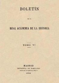 Boletín de la Real Academia de la Historia. Tomo 6, Año 1885