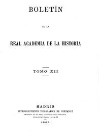 Boletín de la Real Academia de la Historia. Tomo 12, Año 1888