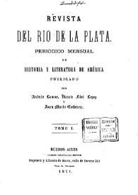 Revista del Río de la Plata : periódico mensual de Historia y Literatura de América. Tomo I, 1871