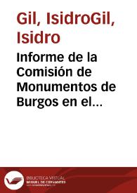 Informe de la Comisión de Monumentos de Burgos en el que se solicita el apoyo de la Academia para que sea devuelto a la Cartuja de Miraflores un...