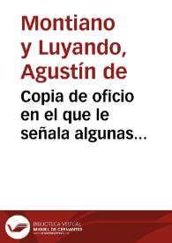 Copia de oficio en el que le señala algunas observaciones acerca del plan que ha propuesto para su obra