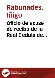 Oficio de acuse de recibo de la Real Cédula de antigüedades de España