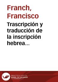 Trascripción y traducción de la inscripción hebrea hallada en la calle Sacsimort de Gerona.