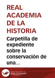 Carpetilla de expediente sobre la conservación de una estancia mudéjar adosada a la Iglesia de San Gil, en Guadalajara.