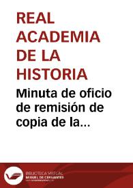 Minuta de oficio de remisión de copia de la comunicación del correspondiente de la Academia José Augusto Sánchez Pérez, en  la que se solicita la...