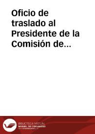 Oficio de traslado al Presidente de la Comisión de Monumentos de Guadalajara en el que se solicita informe sobre el mérito histórico y artístico de...