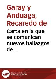 Carta en la que se comunican nuevos hallazgos de cerámicas, objetos metálicos y de una necrópolis en Almonaster la Real, Calañas y Aroche