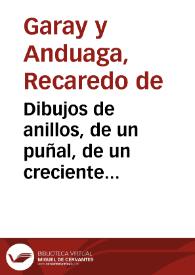 Dibujos de anillos, de un puñal, de un creciente cerámico y de una aguja metálica