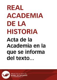 Acta de la Academia en la que se informa del texto leído por Antonio Vera y José de la Canal acerca de la inscripción que se encuentra en el caserio de Arreche, en Tolosa.