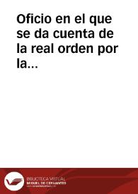 Oficio en el que se da cuenta de la real orden por la que se decide la custodia de las monedas romanas halladas en Liria en manos de otro Alcalde,...