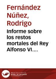 Informe sobre los restos mortales del Rey Alfonso VI. Adjunta una fotografía del escrito de Fray Miguel Echano