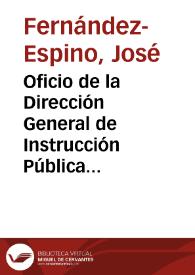 Oficio de la Dirección General de Instrucción Pública excitando el celo de la Academia para que emita el informe requerido sobre el Monasterio de...