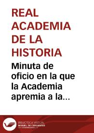 Minuta de oficio en la que la Academia apremia a la Comisión de Monumentos de Navarra a informar de la decisión tomada sobre la instalación de  una...