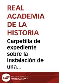 Carpetilla de expediente sobre la instalación de una sillería de coro moderna en el Monasterio de la Oliva.