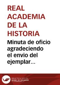 Minuta de oficio agradeciendo el envio del ejemplar con la circular publicada en el nº 158 del Boletín Oficial de la Provincia de Oviedo relativo a la conservación de monumentos.