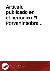 Artículo publicado en el períodico El Porvenir sobre el estado de los caminos en la provincia de Sevilla en el que se alude a la utilización de materiales de las ruinas de Itálica para tender el firme de la carretera de Extremadura.