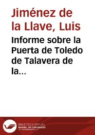 Informe sobre la Puerta de Toledo de Talavera de la Reina, que se acompaña de dos dibujos de dicha estructura.