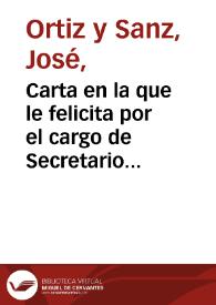 Carta en la que le felicita por el cargo de Secretario de la Real Academia de la Historia y le informa de que puede recoger 50 ejemplares de su...