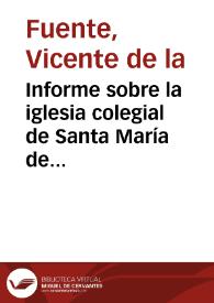 Informe sobre la iglesia colegial de Santa María de Calatayud.