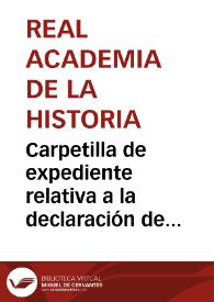 Carpetilla de expediente relativa a la declaración de Monumento Nacional del Castillo-Palacio de la Aljafería.