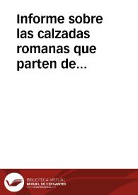 Informe sobre las calzadas romanas que parten de Astorga y un mapa con su localización.