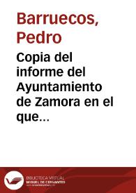 Copia del informe del Ayuntamiento de Zamora en el que se manifiestan las razones que existen para continuar con el derribo del torreón y puerta de...