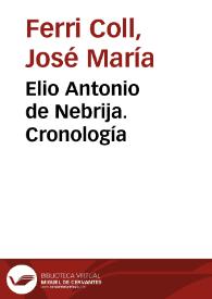Elio Antonio de Nebrija. Cronología