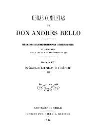 Obras completas de Don Andrés Bello. Volumen 8. Opúsculos literarios i [sic] críticos III