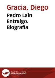 Pedro Laín Entralgo. Biografía