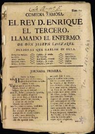 Comedia famosa. El rey D. Enrique el Tercero, llamado el enfermo