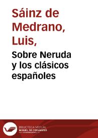 Sobre Neruda y los clásicos españoles