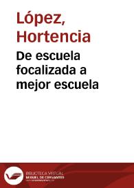 De escuela focalizada a mejor escuela
