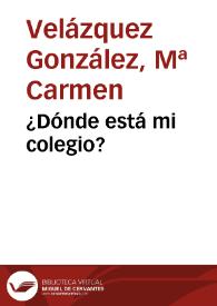 ¿Dónde está mi colegio?