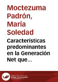 Características predominantes en la Generación Net que favorecen el aprendizaje al utilizar dispositivos móviles