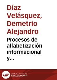 Procesos de alfabetización informacional y construcción del conocimiento en procesos de formación de investigación educativa a través de ambientes...