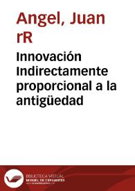 Innovación Indirectamente proporcional a la antigüedad