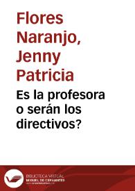 Es la profesora o serán los directivos?