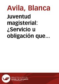 Juventud magisterial: ¿Servicio u obligación que remunera?