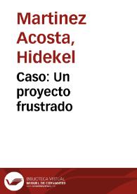 Caso: Un proyecto frustrado