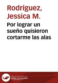 Por lograr un sueño quisieron cortarme las alas