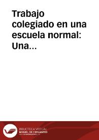 Trabajo colegiado en una escuela normal:  Una valoración de las prácticas de los profesores en las academias