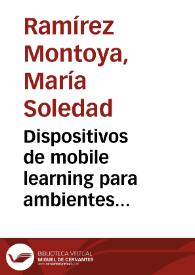 Dispositivos de mobile learning para ambientes virtuales: Investigación de implicaciones en el diseño y la enseñanza.