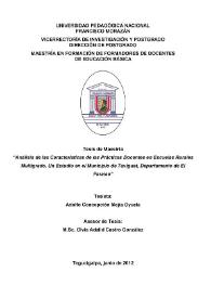 Análisis de las características de las prácticas docentes en escuelas rurales multigrado. Un estudio en el municipio de Texiguat, departamento de...
