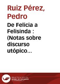 De Felicia a Felisinda : (Notas sobre discurso utópico y desengaño)