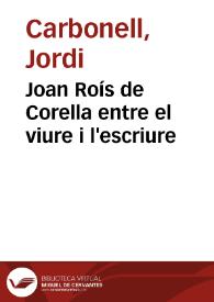 Joan Roís de Corella entre el viure i l'escriure
