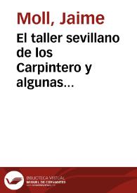 El taller sevillano de los Carpintero y algunas consideraciones sobre el uso de las figuritas