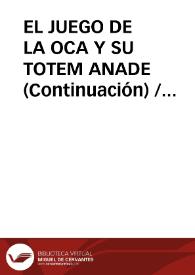 EL JUEGO DE LA OCA Y SU TOTEM ANADE (Continuación)