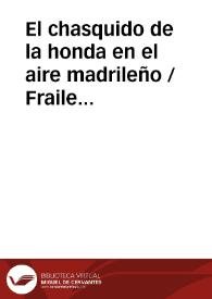 El chasquido de la honda en el aire madrileño
