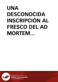 UNA DESCONOCIDA INSCRIPCIÓN AL FRESCO DEL AD MORTEM FESTINAMUS
