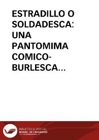ESTRADILLO O SOLDADESCA: UNA PANTOMIMA COMICO-BURLESCA DEL S. XVI